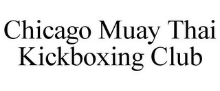 CHICAGO MUAY THAI KICKBOXING CLUB