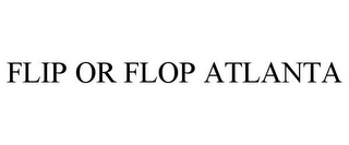 FLIP OR FLOP ATLANTA