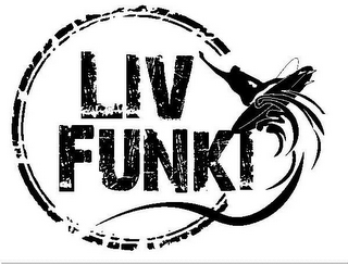 LIV FUNKI