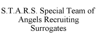 S.T.A.R.S. SPECIAL TEAM OF ANGELS RECRUITING SURROGATES