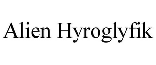 ALIEN HYROGLYFIK