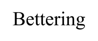 BETTERING