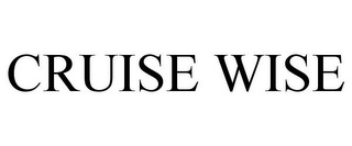 CRUISE WISE