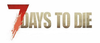 7 DAYS TO DIE