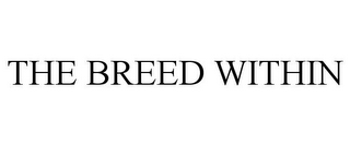 THE BREED WITHIN