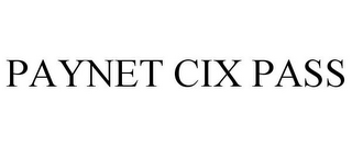 PAYNET CIX PASS