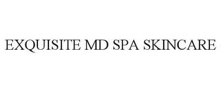 EXQUISITE MD SPA SKINCARE