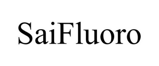 SAIFLUORO