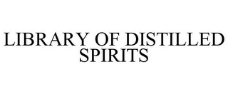 LIBRARY OF DISTILLED SPIRITS