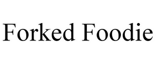 FORKED FOODIE