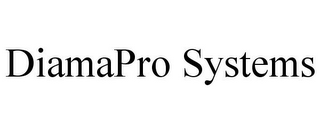 DIAMAPRO SYSTEMS
