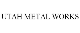 UTAH METAL WORKS