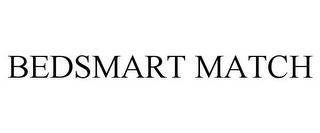 BEDSMART MATCH