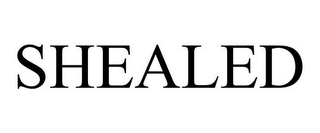 SHEALED