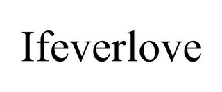 IFEVERLOVE