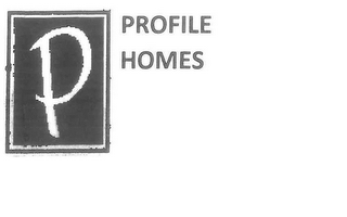 P PROFILE HOMES