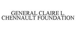 GENERAL CLAIRE L. CHENNAULT FOUNDATION