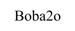BOBA2O