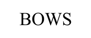 BOWS