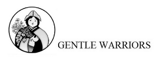 GENTLE WARRIORS