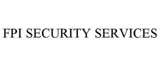 FPI SECURITY SERVICES