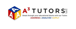 AAA A3 TUTORS LLC BREAK THROUGH YOUR EDUCATIONAL BLOCKS WITH OUR TUTORS ADDRESS · ANALYZE · APPLY