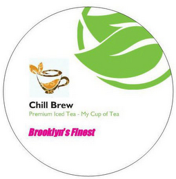 CHILL BREW PREMIUM ICED TEA - MY CUP OFTEA BROOKLYN'S FINEST