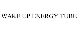 WAKE UP ENERGY TUBE