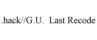 .HACK//G.U. LAST RECODE