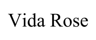 VIDA ROSE
