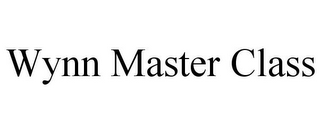 WYNN MASTER CLASS