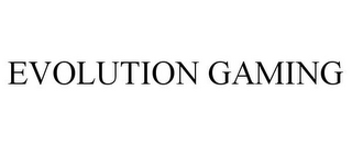 EVOLUTION GAMING