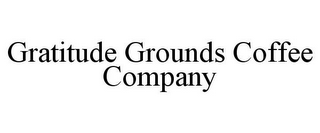 GRATITUDE GROUNDS COFFEE COMPANY