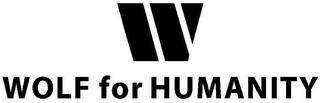 W WOLF FOR HUMANITY