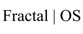 FRACTAL | OS