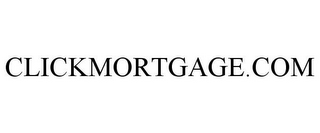 CLICKMORTGAGE.COM