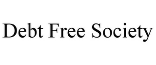 DEBT FREE SOCIETY