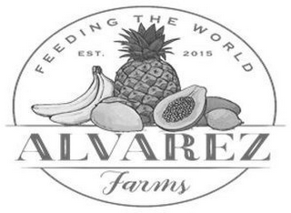 ALVAREZ FARMS FEEDING THE WORLD EST. 2015