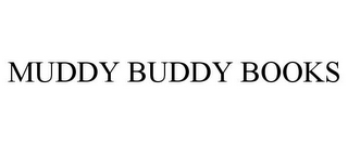 MUDDY BUDDY BOOKS