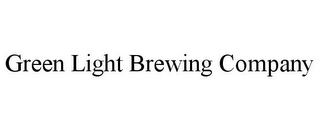 GREEN LIGHT BREWING COMPANY