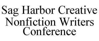 SAG HARBOR CREATIVE NONFICTION WRITERS CONFERENCE