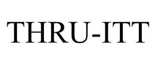 THRU-ITT