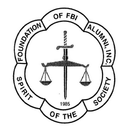 FOUNDATION OF FBI ALUMNI, INC. SPIRIT OF THE SOCIETY 1985