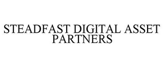 STEADFAST DIGITAL ASSET PARTNERS