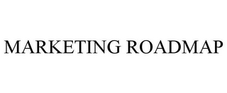 MARKETING ROADMAP