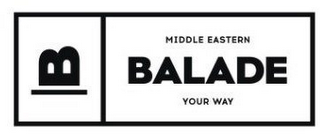 B MIDDLE EASTERN BALADE YOUR WAY