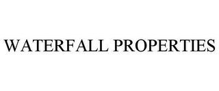 WATERFALL PROPERTIES
