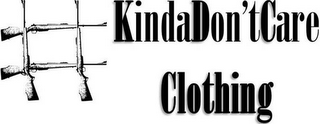 KINDADON'TCARE CLOTHING