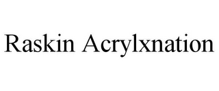 RASKIN ACRYLXNATION