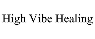 HIGH VIBE HEALING